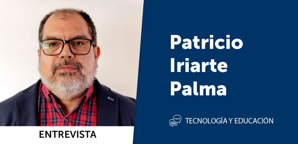 Patricio Iriarte, coordinador Proyectos DTEAC: «Nuestra reflexión pedagógica identifica una problemática y posibles soluciones a través de la tecnología»